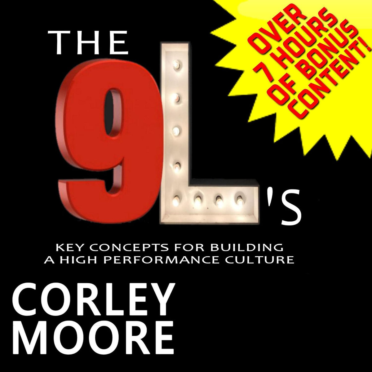 The 9L's: Keys to Building a High-Performance Culture