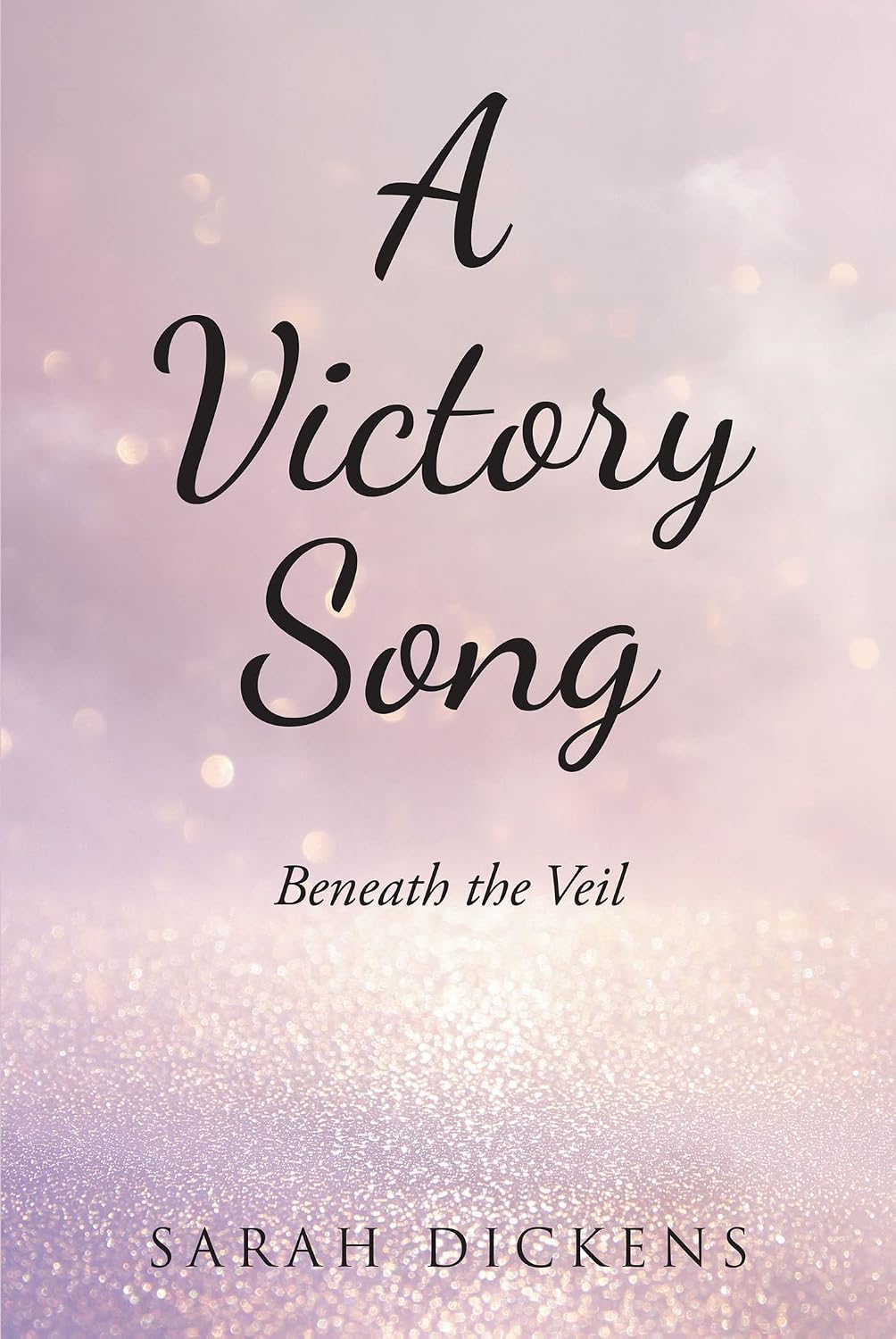 A Victory Song: Beneath The Veil