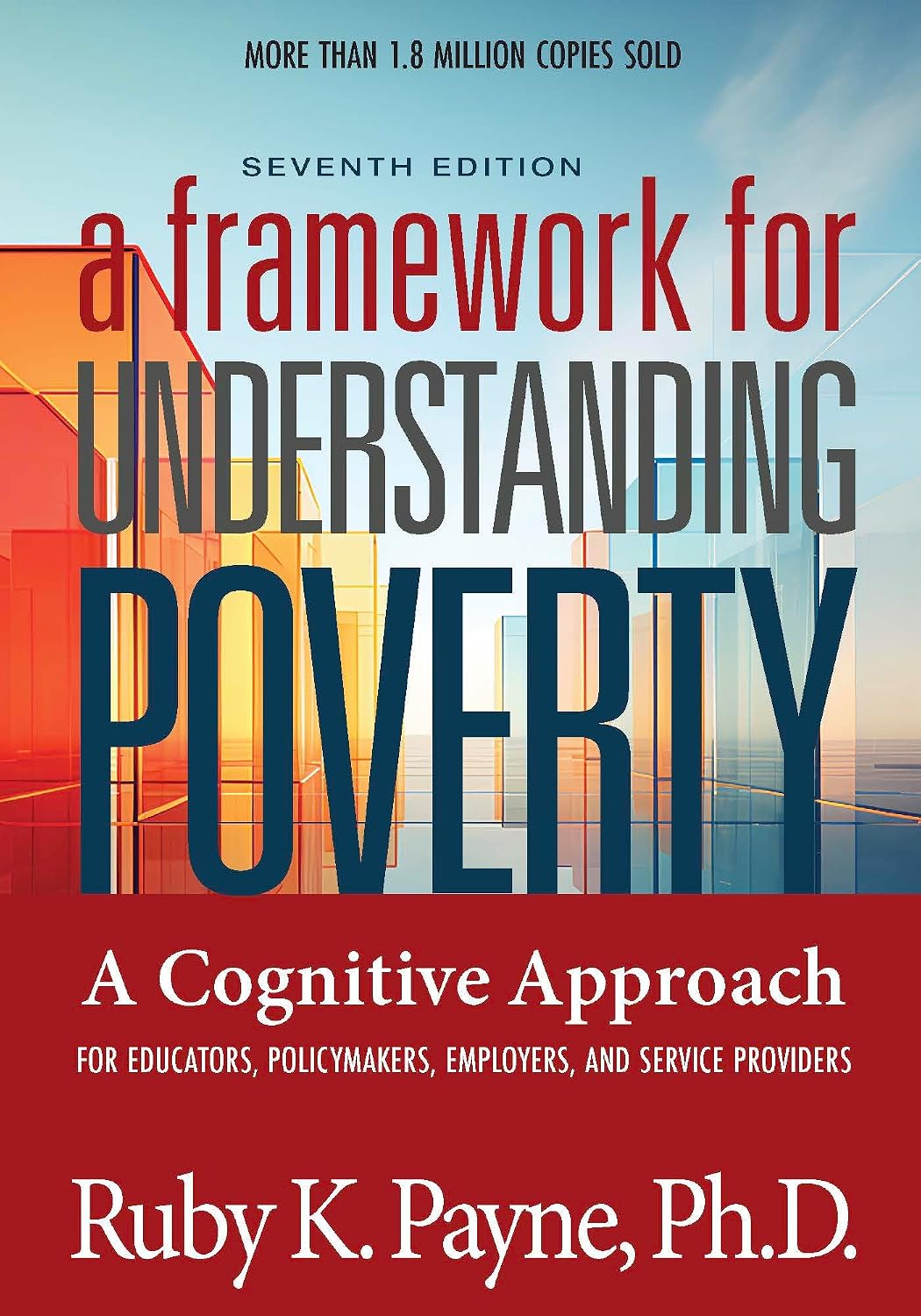 A Framework for Understanding Poverty, 7th Edition