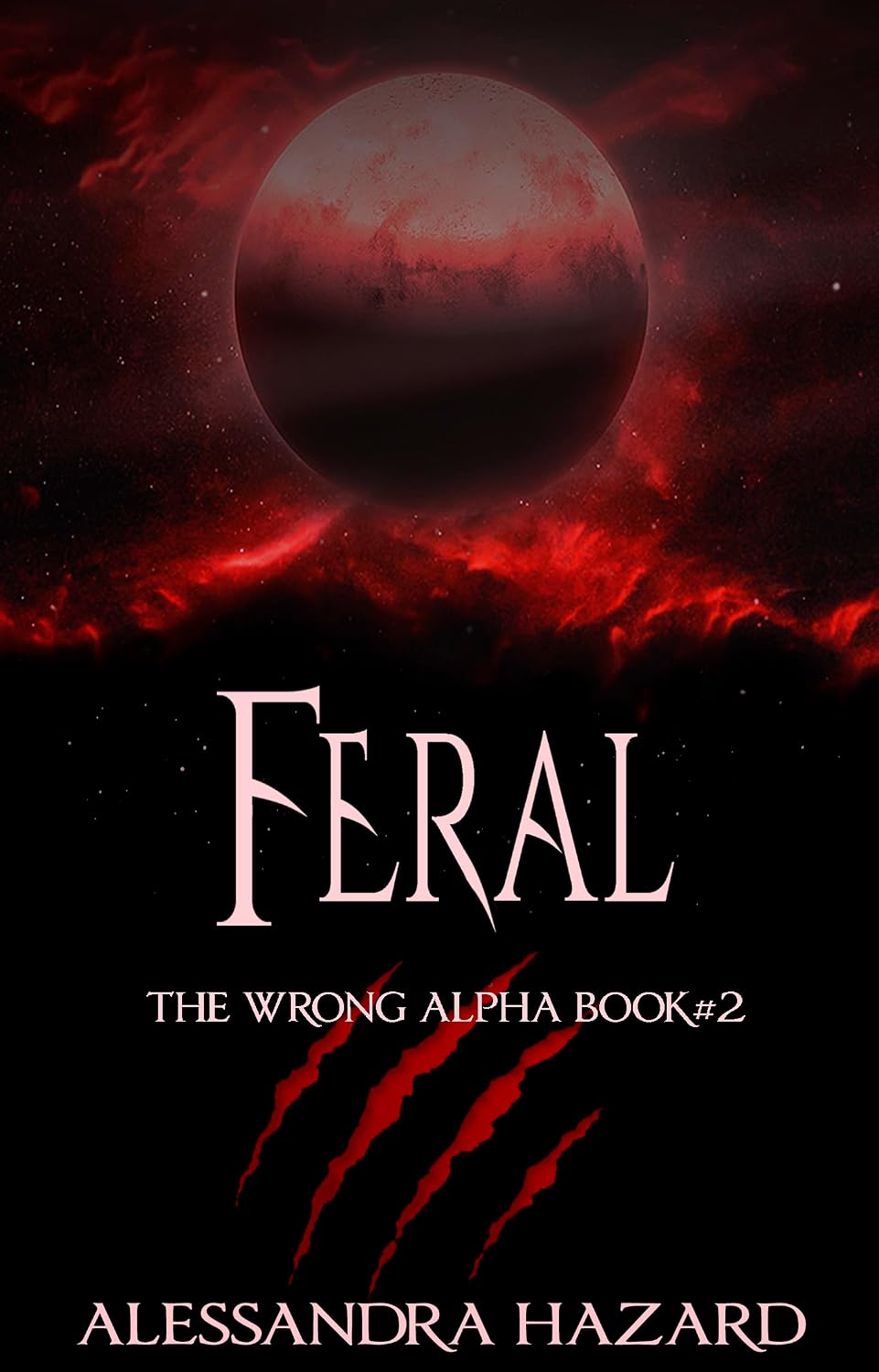 Feral (The Wrong Alpha Book 2)