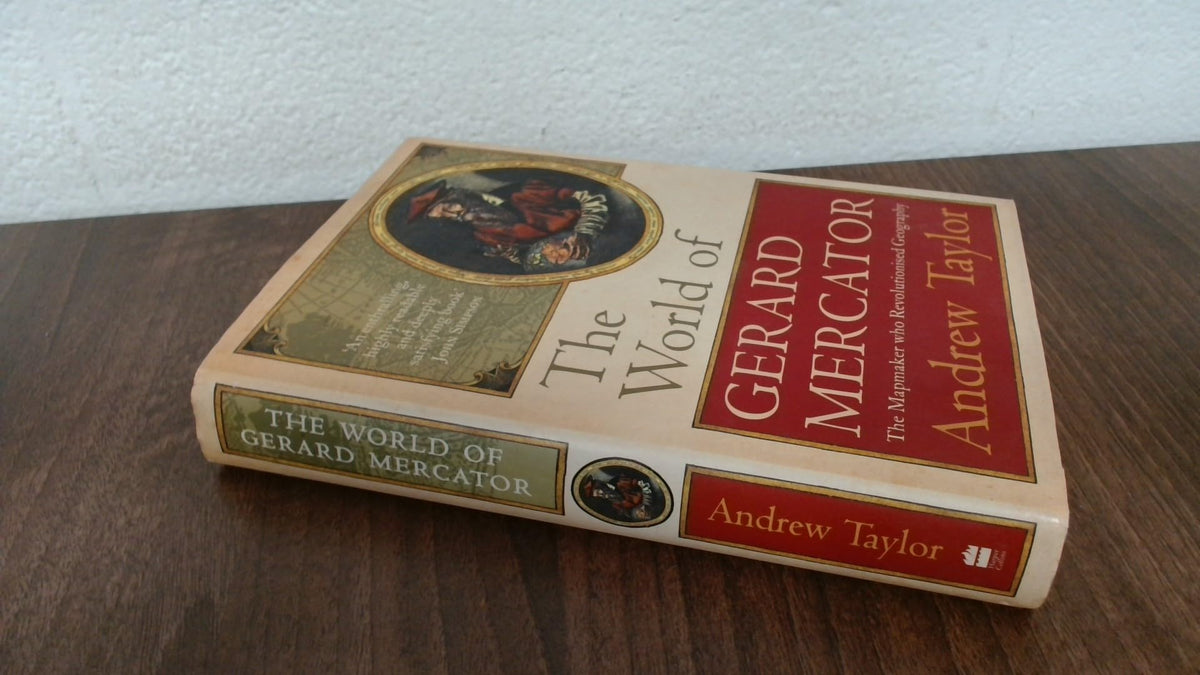 The World of Gerard Mercator, The Mapmaker Who Revolutionised Geography