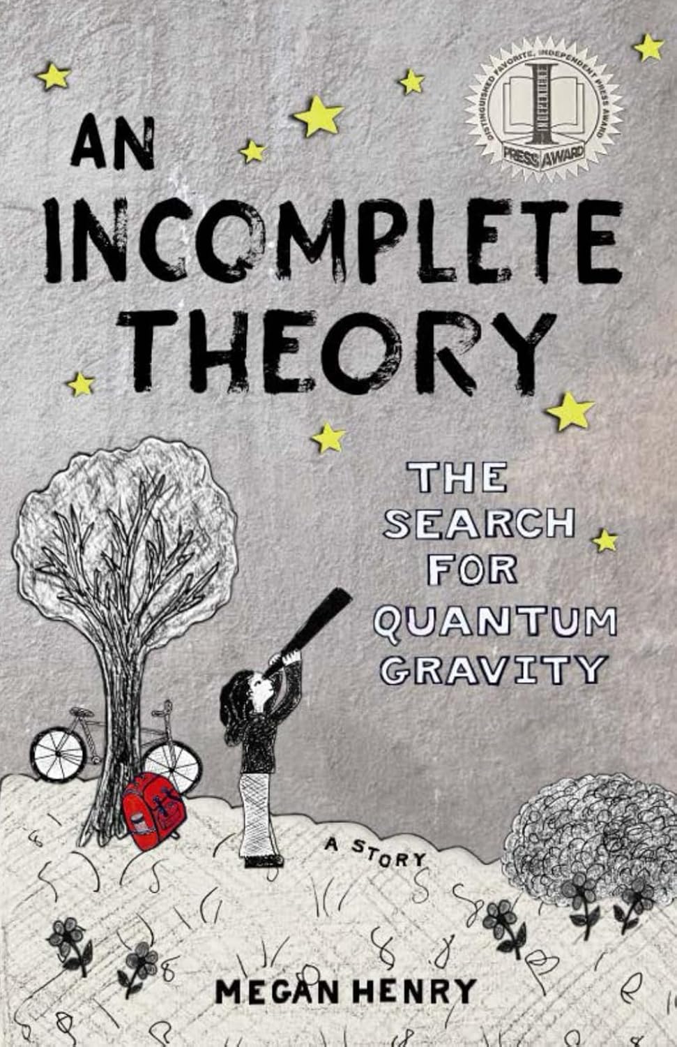 An Incomplete Theory: The Search for Quantum Gravity (a story)