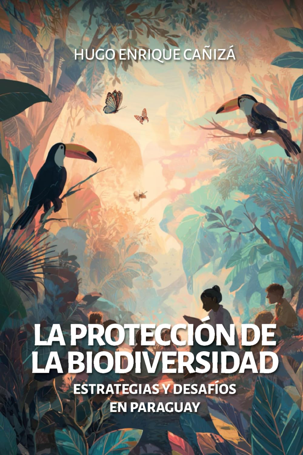 La protección de la biodiversidad: Estrategias y desafíos en Paraguay (Spanish Edition)