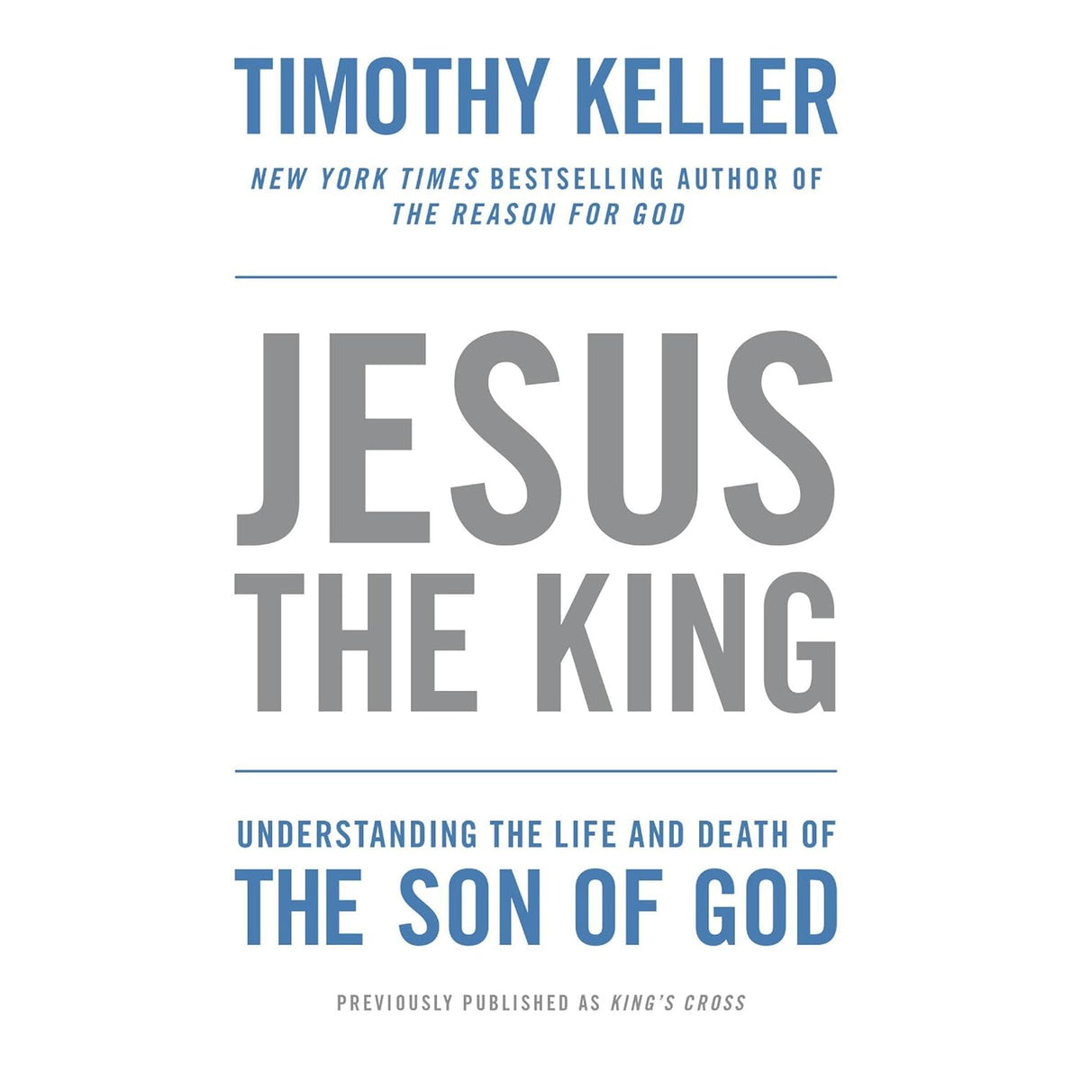 King's Cross: The Story of the World in the Life of Jesus