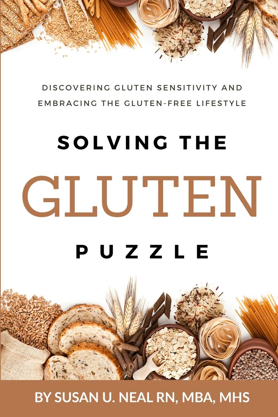 Solving the Gluten Puzzle: Discovering Gluten Sensitivity and Embracing the Gluten-Free Lifestyle (Reclaim Your Health)