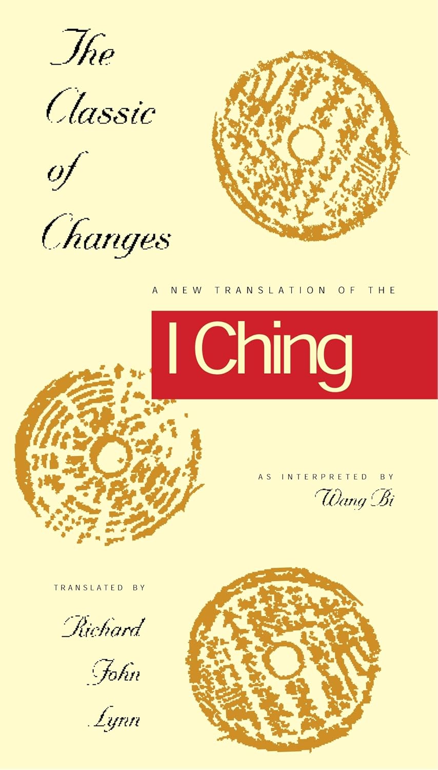 The Classic of Changes: A New Translation of the I Ching as Interpreted by Wang Bi (Translations from the Asian Classic)