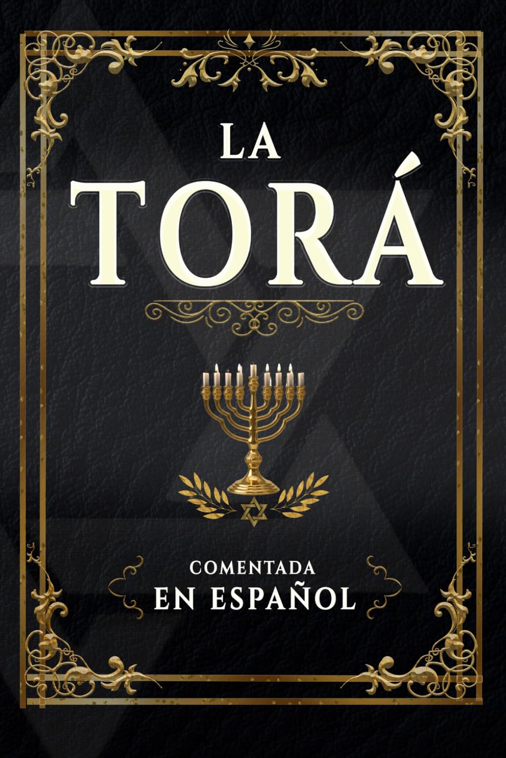 La TORÁ en Español Completa y Comentada: Libros de Moisés - con Introducciones, Esquemas y letra grande. (Spanish Edition)