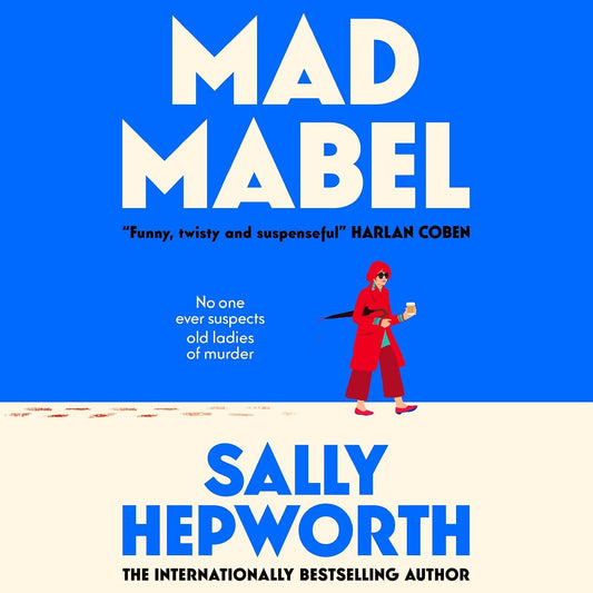 Mad Mabel: A twisty, darkly humorous and charming novel that will keep you guessing