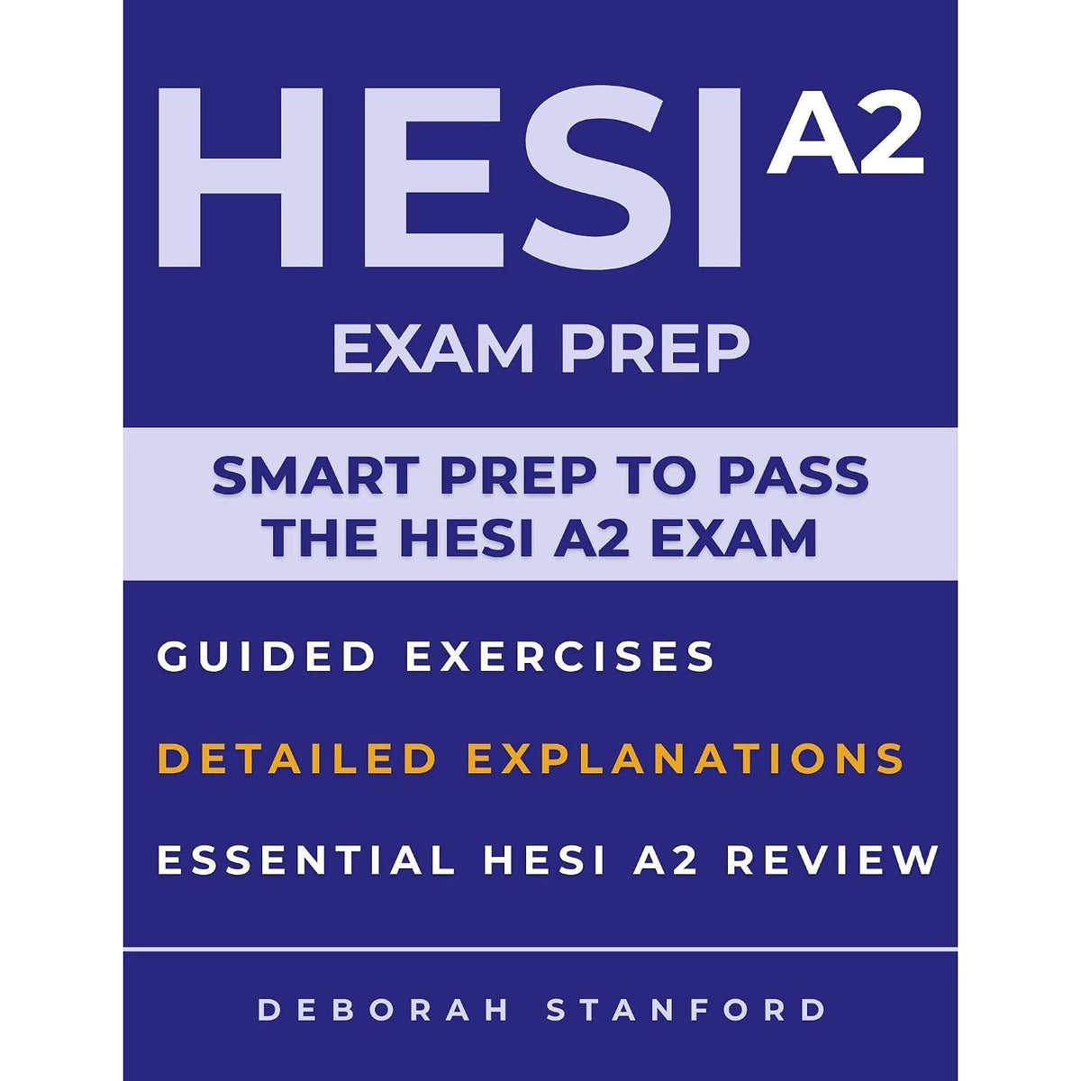 HESI A2 Exam Prep: The Ultimate Study Guide to Passing the Exam with the Highest Score | Includes Practice Tests, Real-World Examples, and Strategies for Guaranteed Success