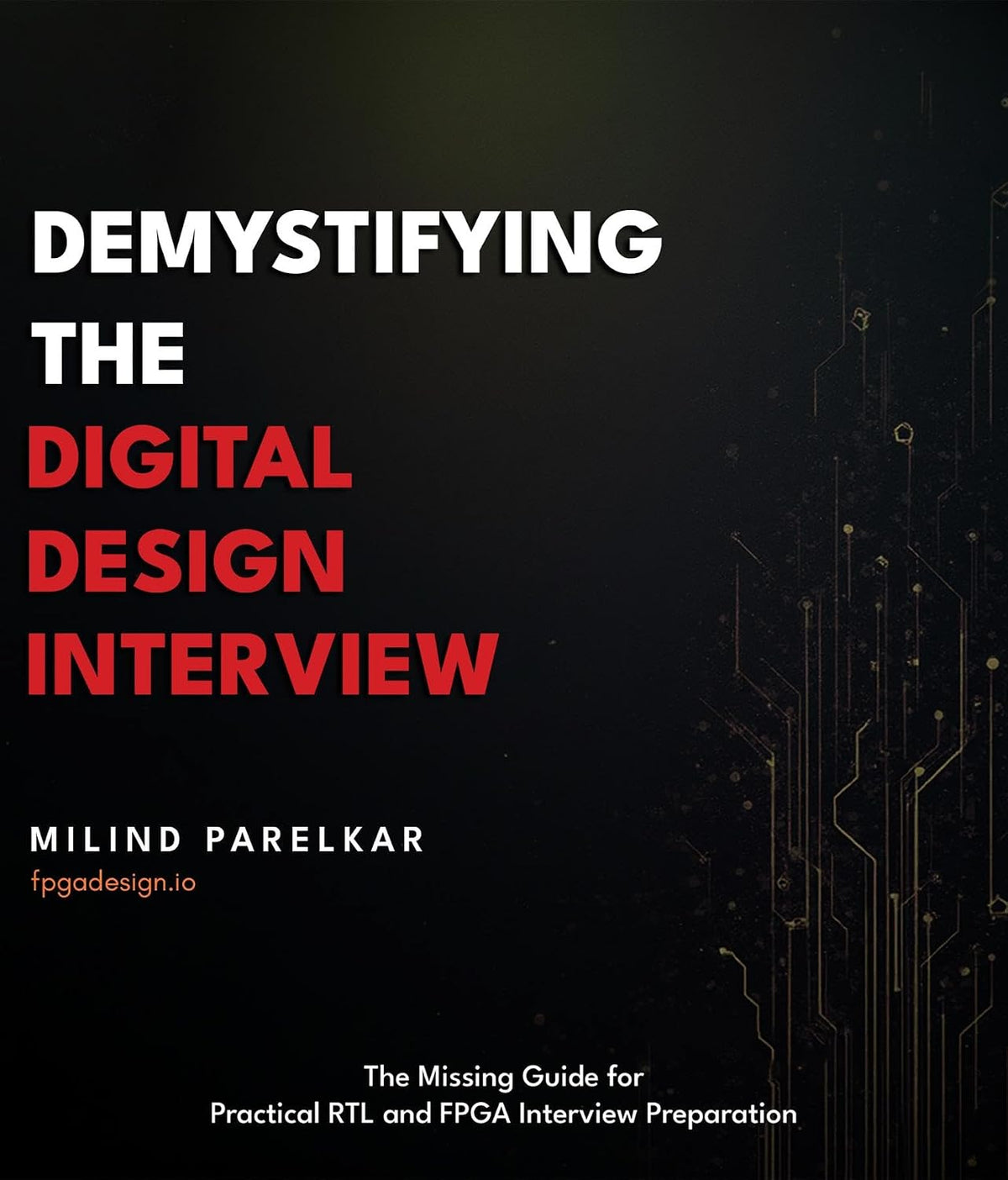 Demystifying the Digital Design Interview: The Missing Guide for Practical RTL and FPGA Interview Preparation