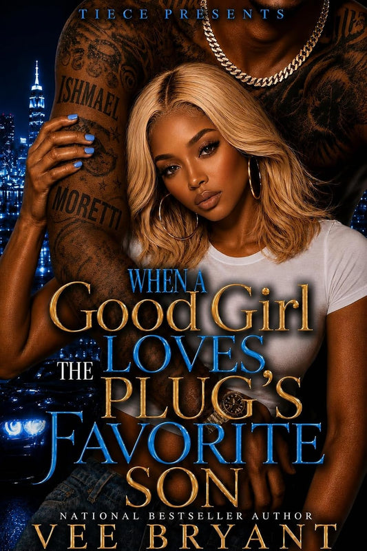When a Good Girl Loves The Plug's Favorite Son