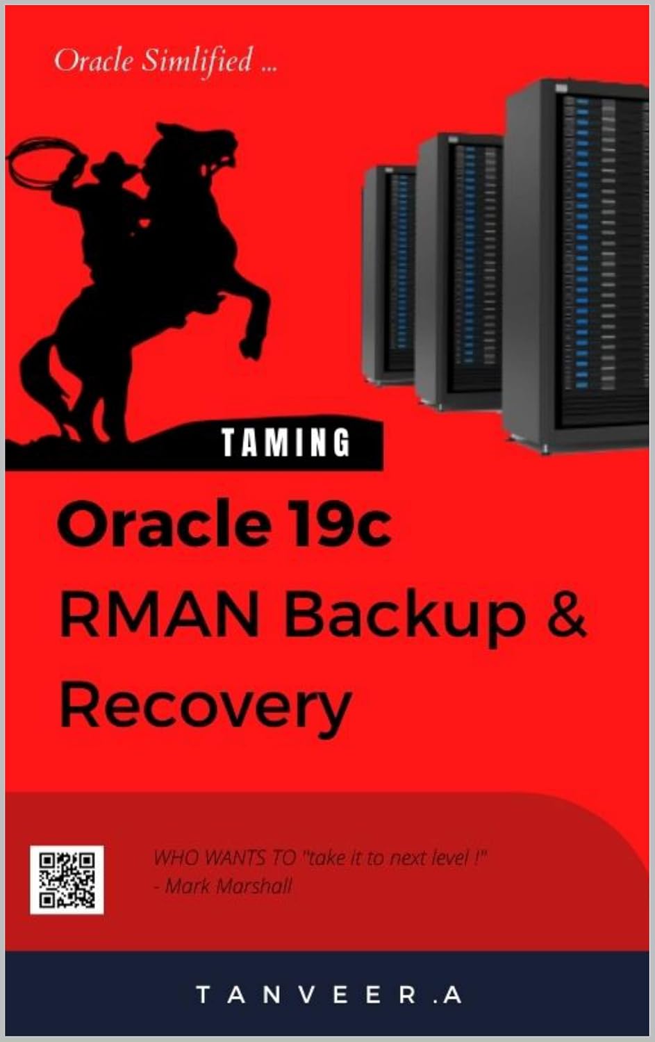 Taming Oracle 19c RMAN Backup and Restore (Oracle Simplified Book 1)
