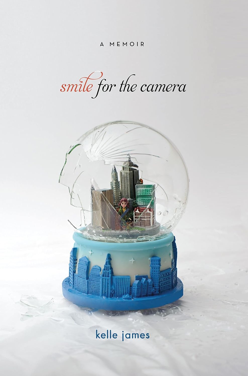 Smile for the Camera: A Memoir