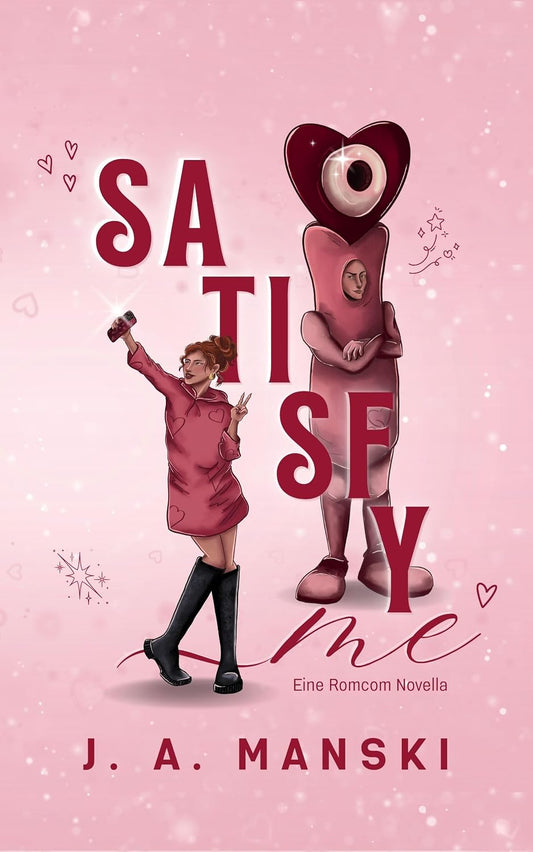 Satisfy Me: Wenn Liebe verkleidet kommt | Eine Meet Cute, he falls first spicy RomCom Novella