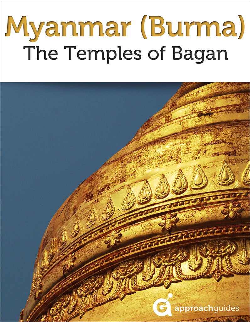 Myanmar (Burma): Temples of Bagan (Myanmar Travel Guide)