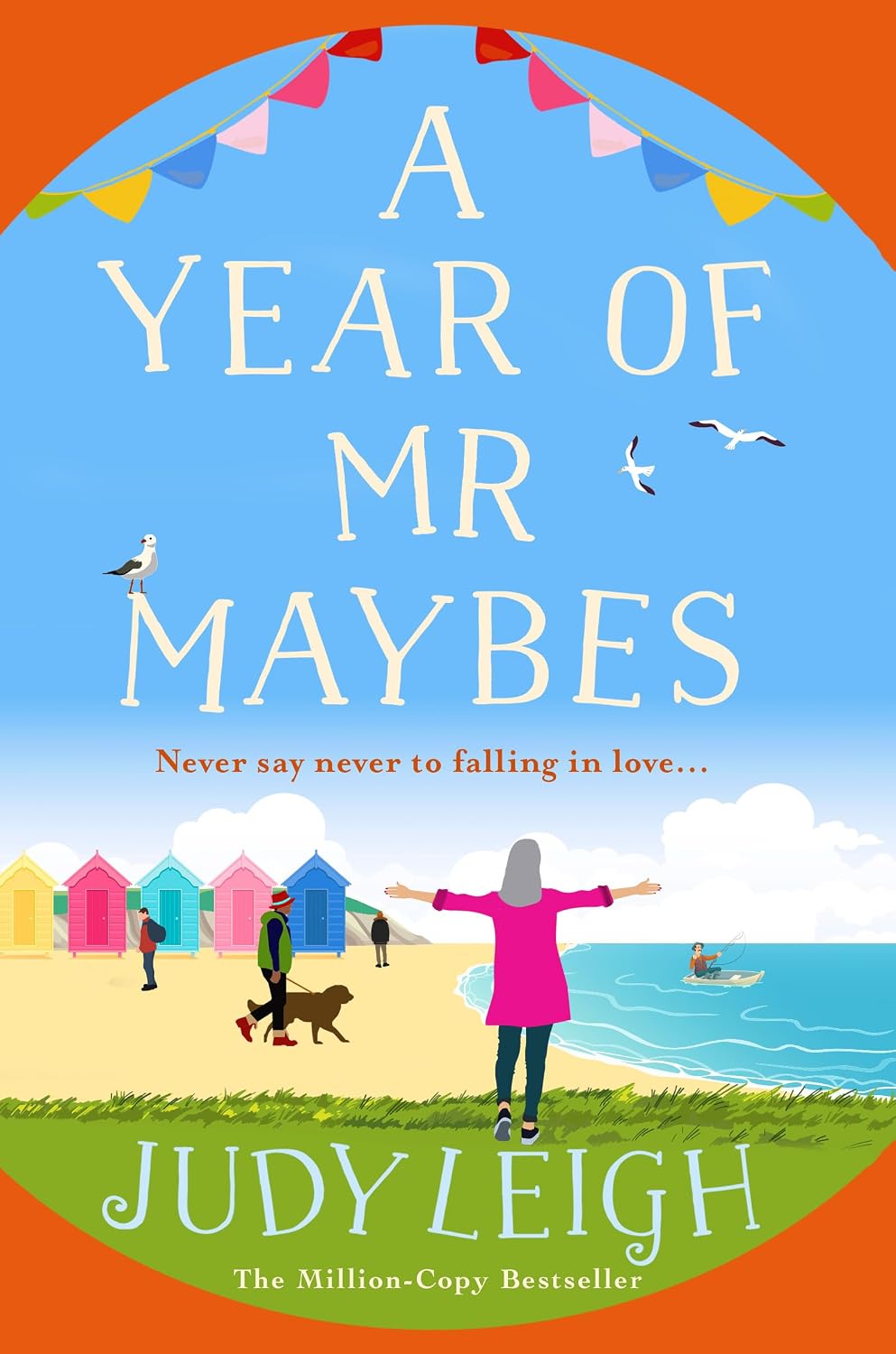 A Year of Mr Maybes: A feel-good novel of love and friendship from MILLION COPY BESTSELLER Judy Leigh