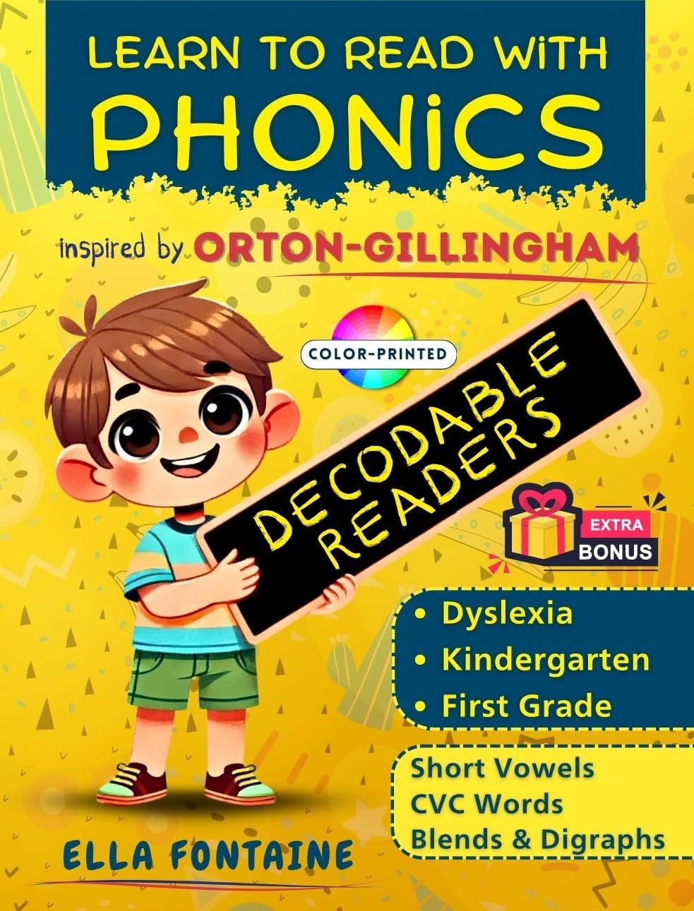 Learn to Read with Phonics: An Orton-Gillingham Approach to Decodable Readers for Kindergarten & First Grade. Tailored for Dyslexia, Featuring Short Vowels, CVC Words, Blends & Digraphs