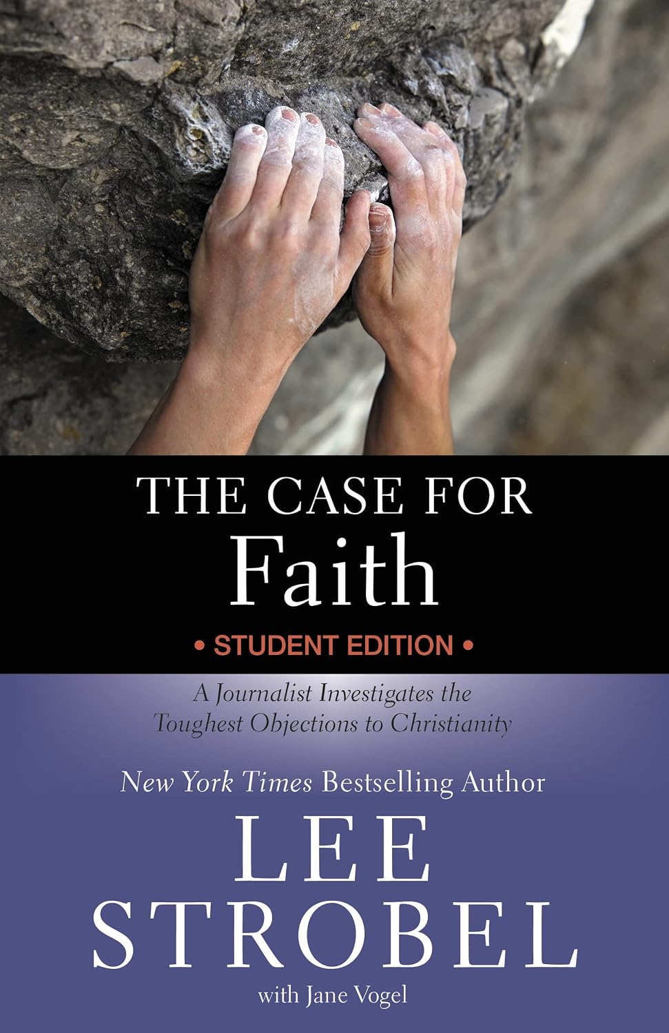 The Case for Faith Student Edition: A Journalist Investigates the Toughest Objections to Christianity (Case for … Series for Students)