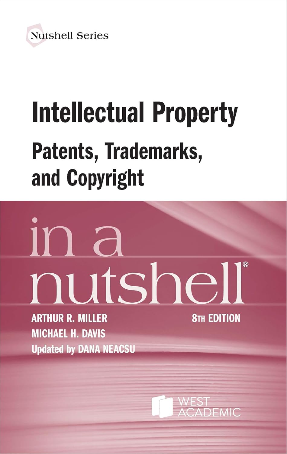 Intellectual Property, Patents, Trademarks, and Copyright in a Nutshell (Nutshells)