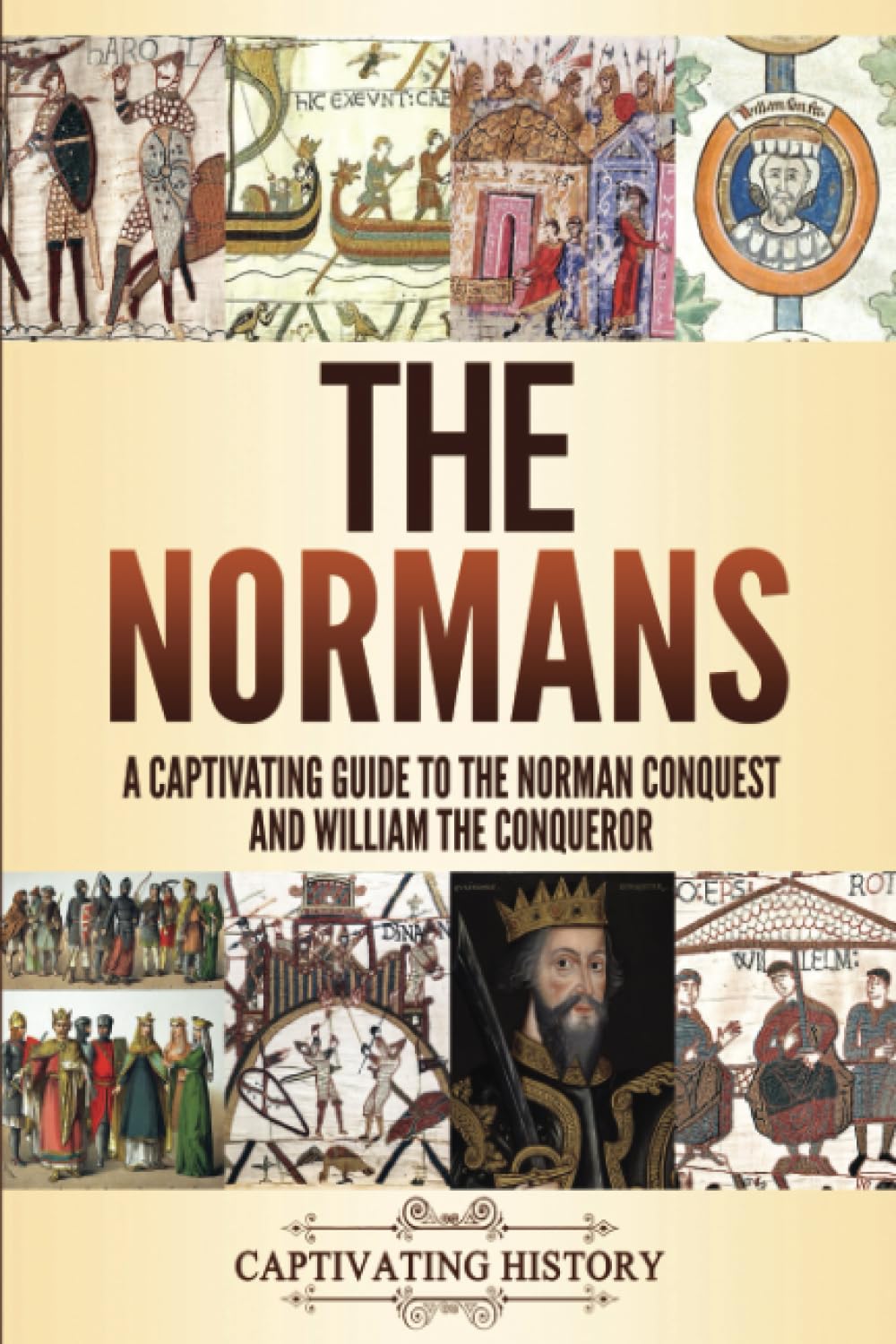 The Normans: A Captivating Guide to the Norman Conquest and William the Conqueror (Key Periods in England's Past)