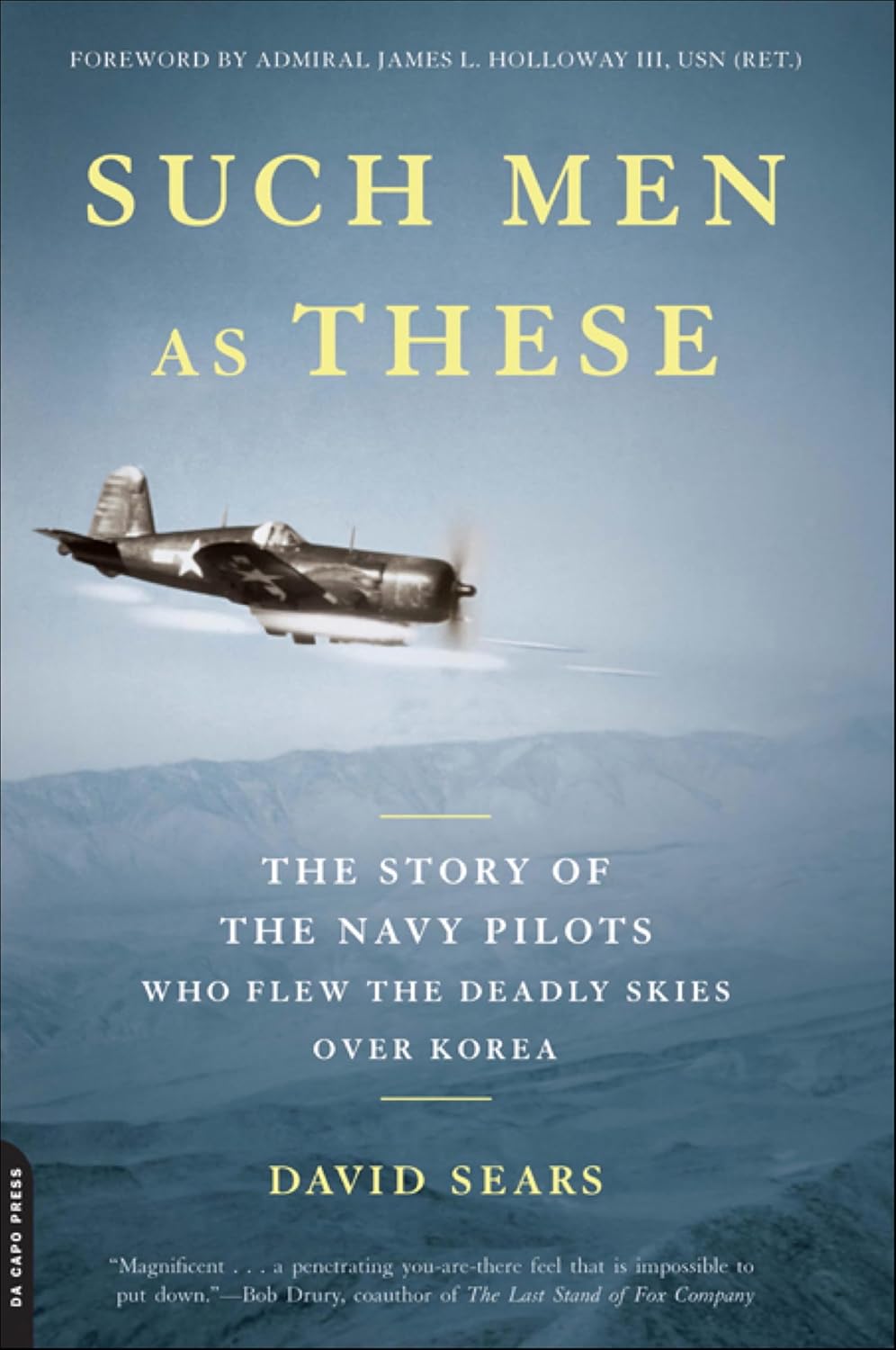Such Men as These: The Story of the Navy Pilots Who Flew the Deadly Skies over Korea