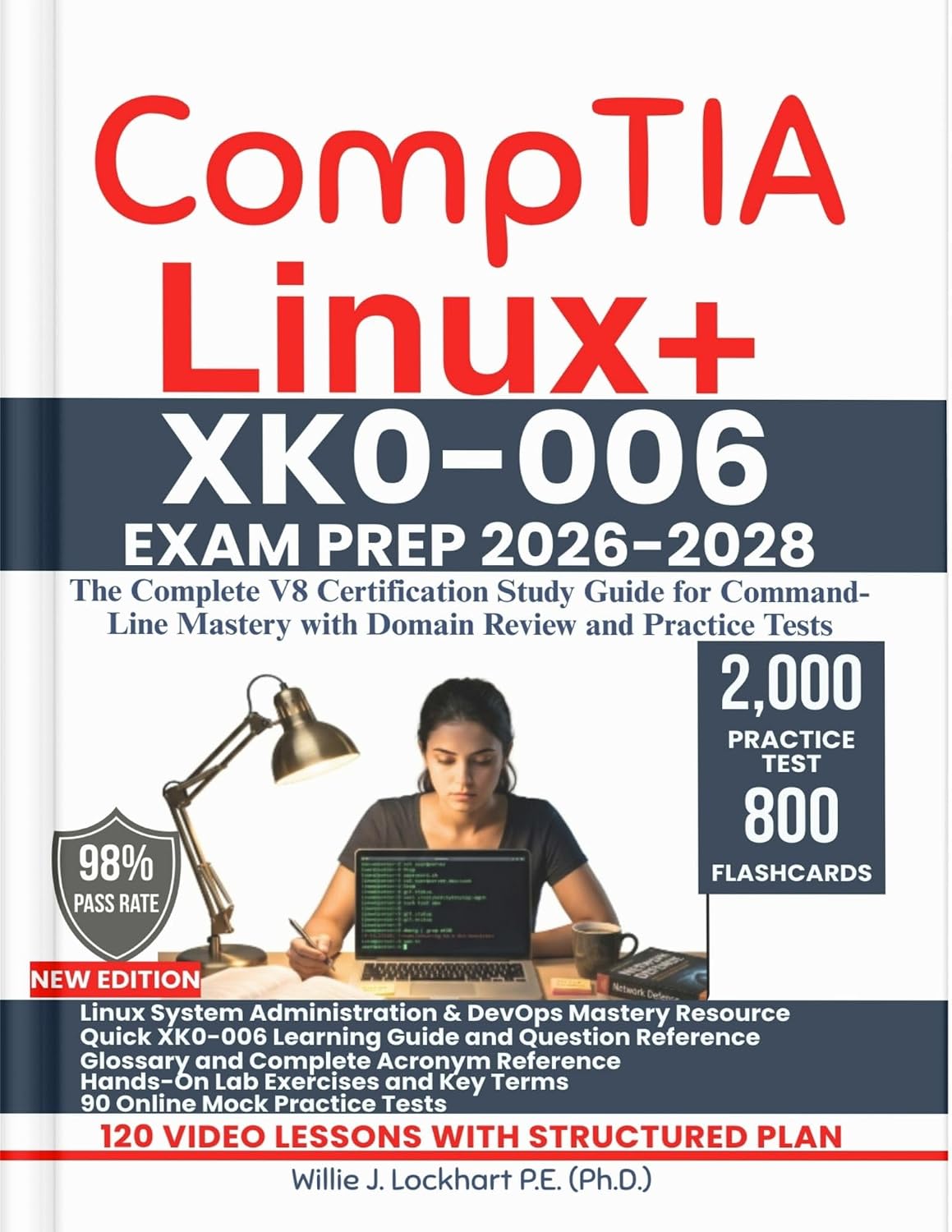 CompTIA Linux+ XK0-006 EXAM PREP 2026-2028: The Complete V8 Certification Study Guide for Command-Line Mastery with Domain Review and Practice Tests
