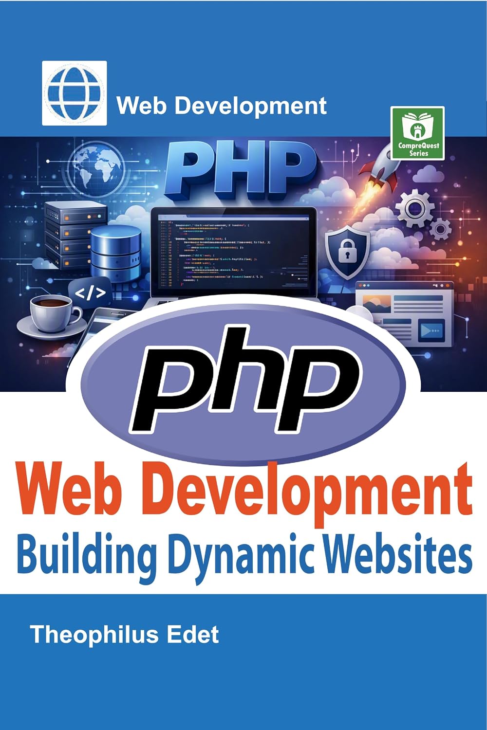 PHP Web Development: Building Dynamic Websites (Web Development Series)