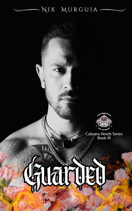 Guarded (Calavera Hotels Book 3)