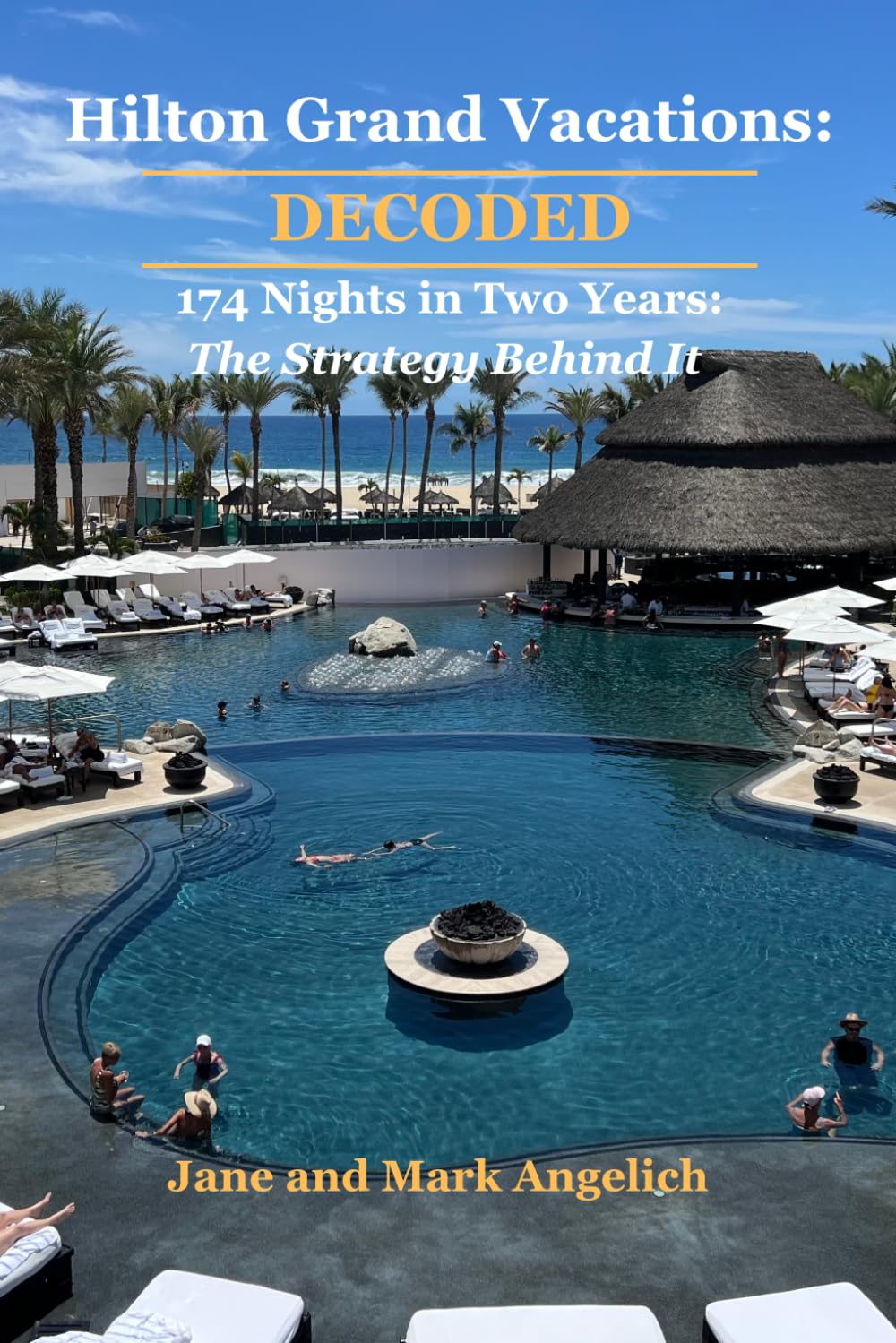 Hilton Grand Vacations: Decoded: 174 Nights in Two Years: The Strategy Behind It