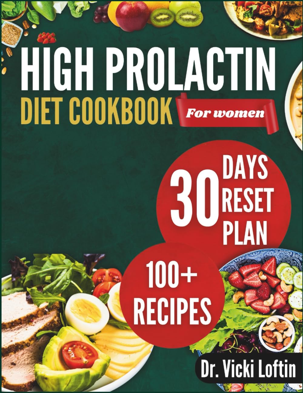 HIGH PROLACTIN DIET COOKBOOK FOR WOMEN: Everyday meals to naturally lower prolactin and restore women’s inner balance