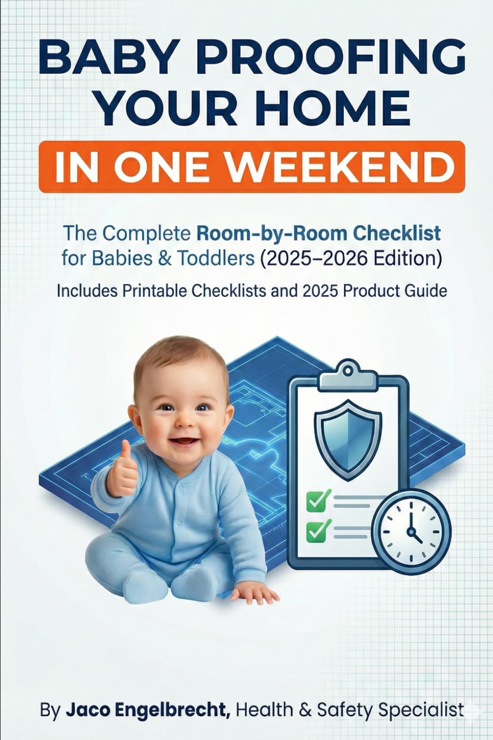 BabyProofing Your Home in One Weekend: The Complete Room-by-Room Checklist for Babies & Toddlers