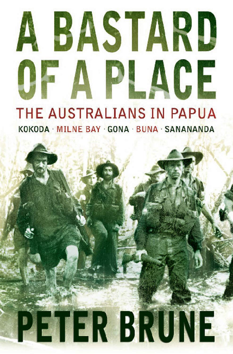 A Bastard of a Place: The Australians in Papua