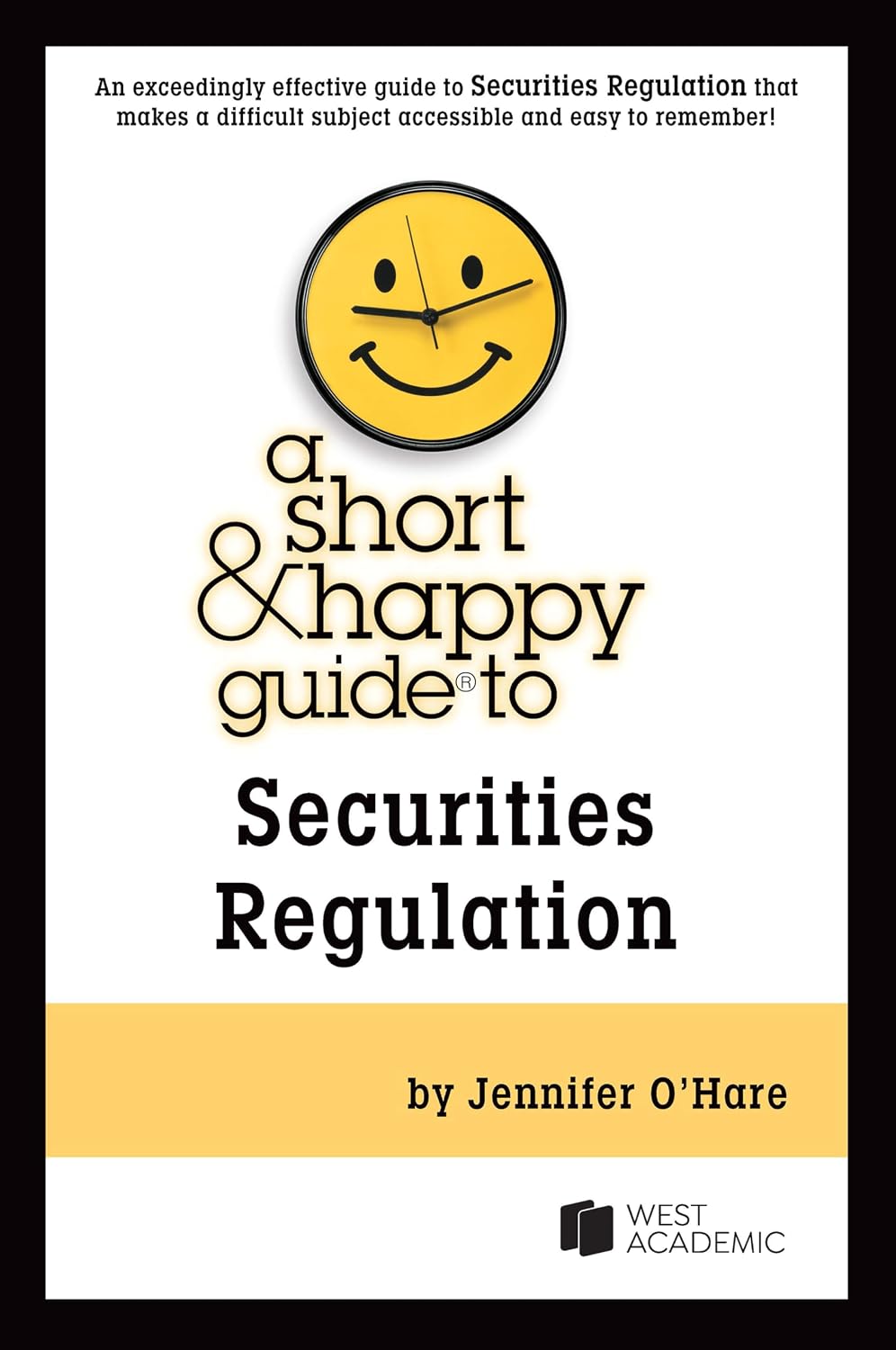 A Short & Happy Guide to Securities Regulation (Short & Happy Guides)
