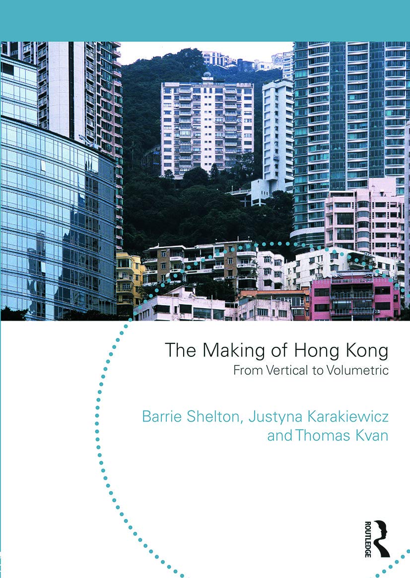 The Making of Hong Kong (Planning, History and Environment Series)