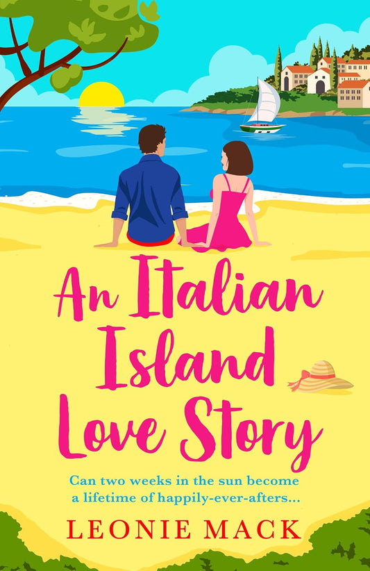 An Italian Island Love Story: The breath-taking BRAND NEW Italian summer romance from Leonie Mack for 2026