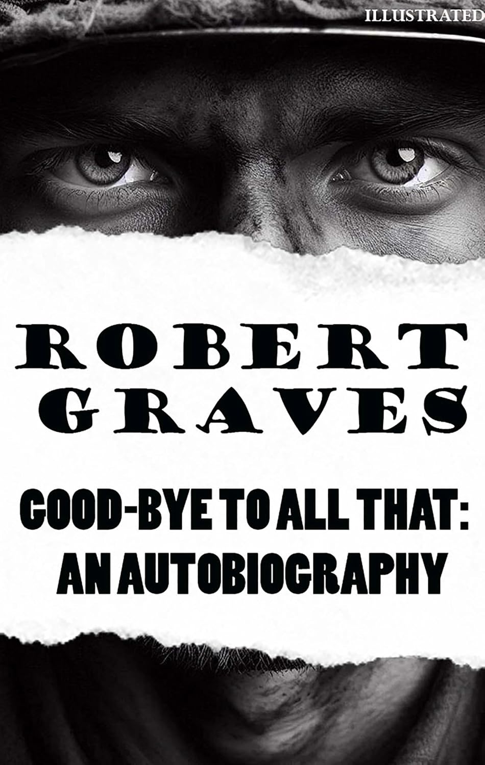 Good-bye to All That: An Autobiography. Illustrated