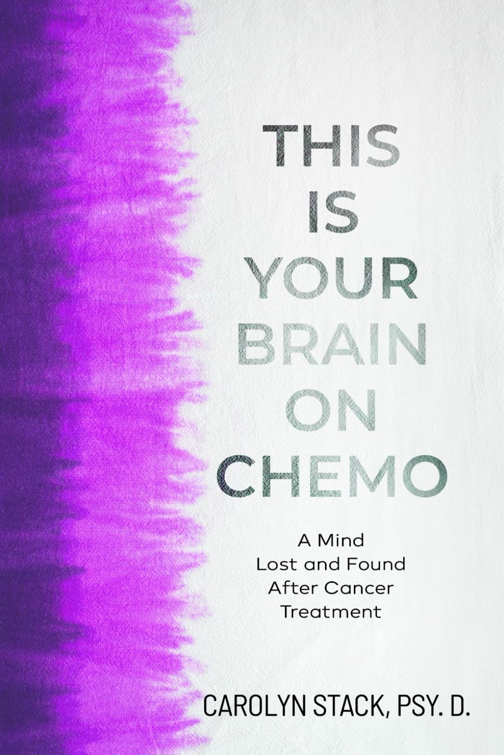 This Is Your Brain On Chemo: A Mind Lost and Found After Cancer Treatment