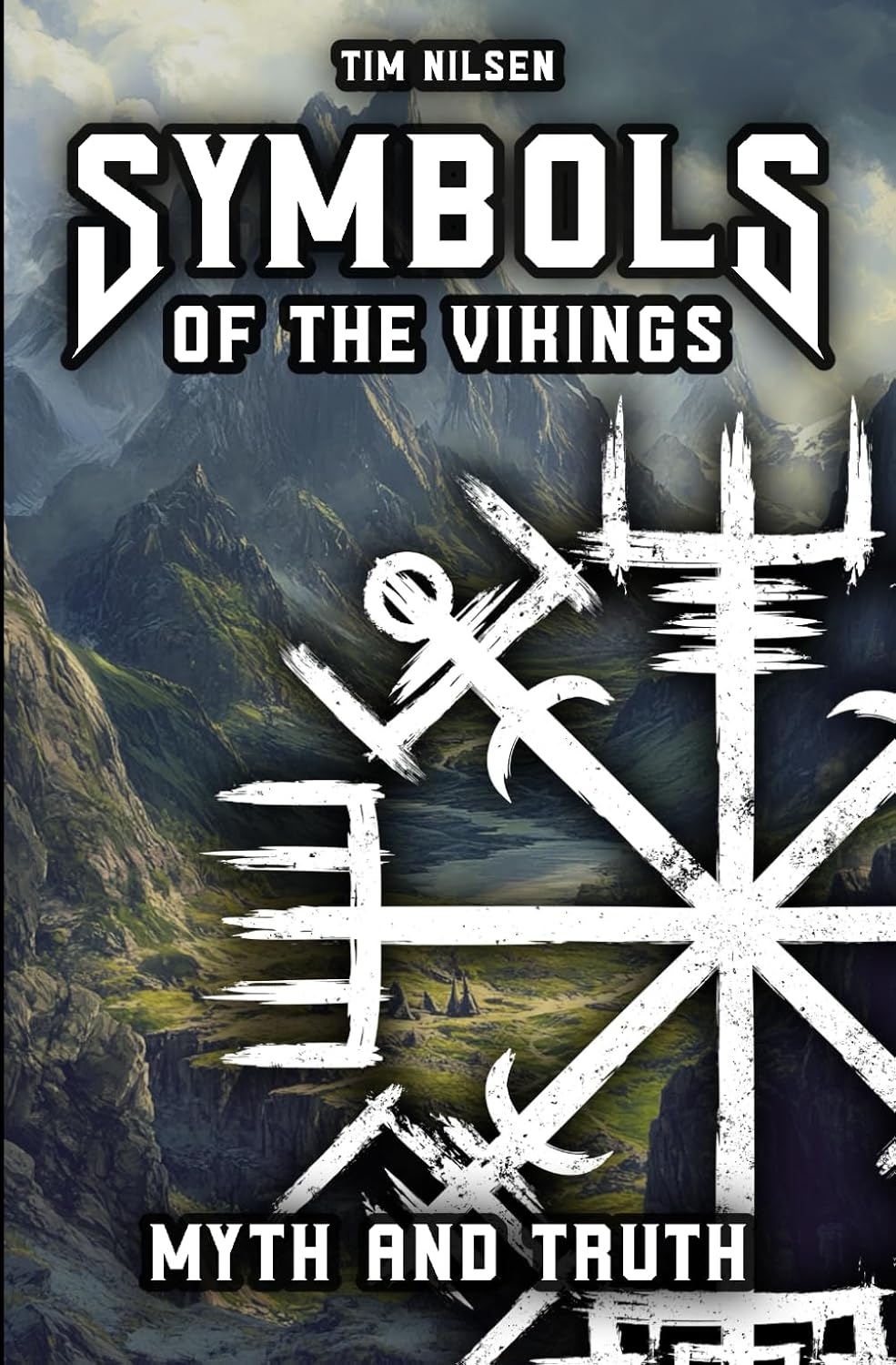 Symbols of the Vikings - Myth and Truth: A revelation of Icelandic magic, its roots and the misconceptions of today (Norse Mythology)