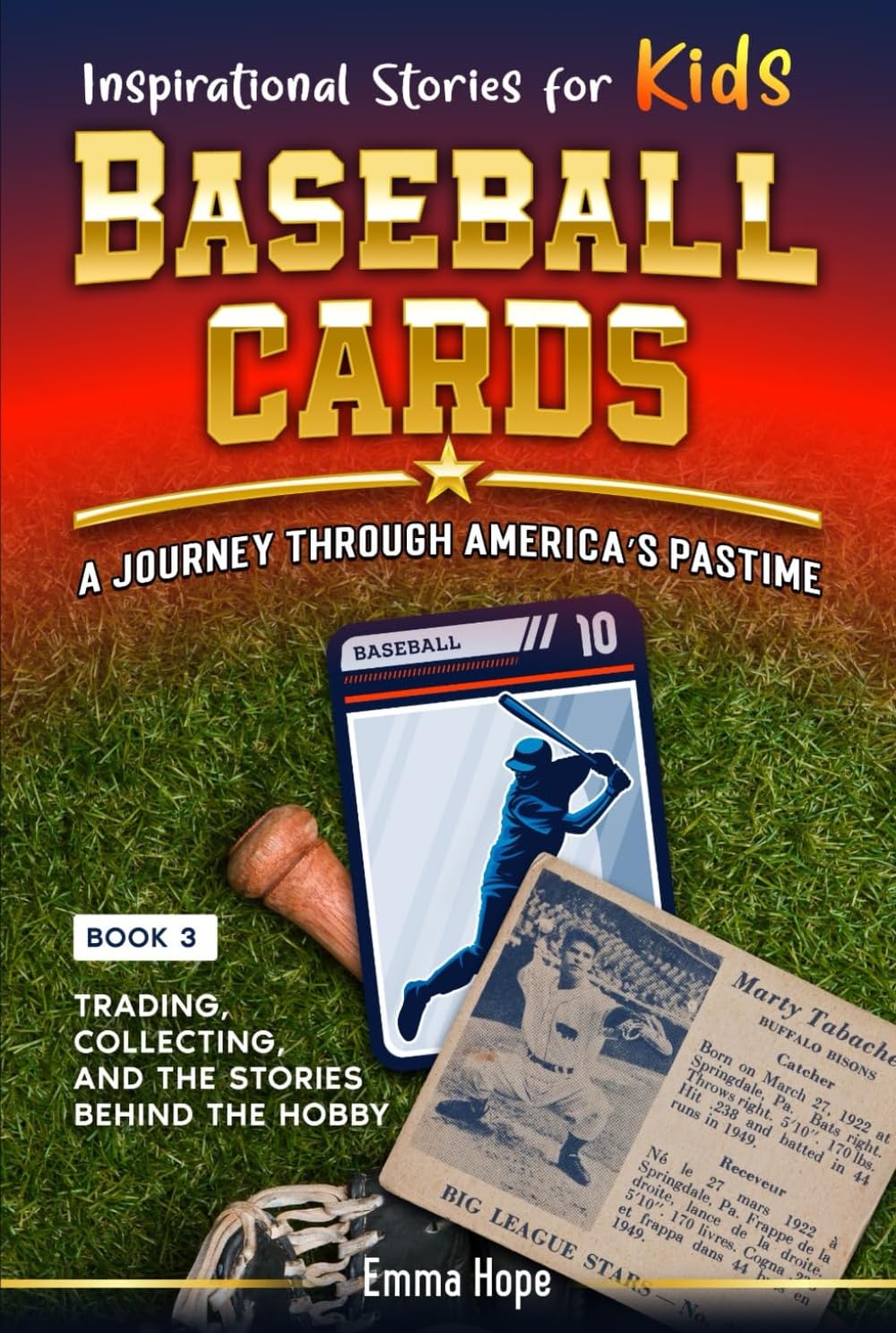 Inspirational Stories for Kids: Baseball Cards: A Journey Through America's Pastime: Trading, Collecting and the Stories Behind the Hobby