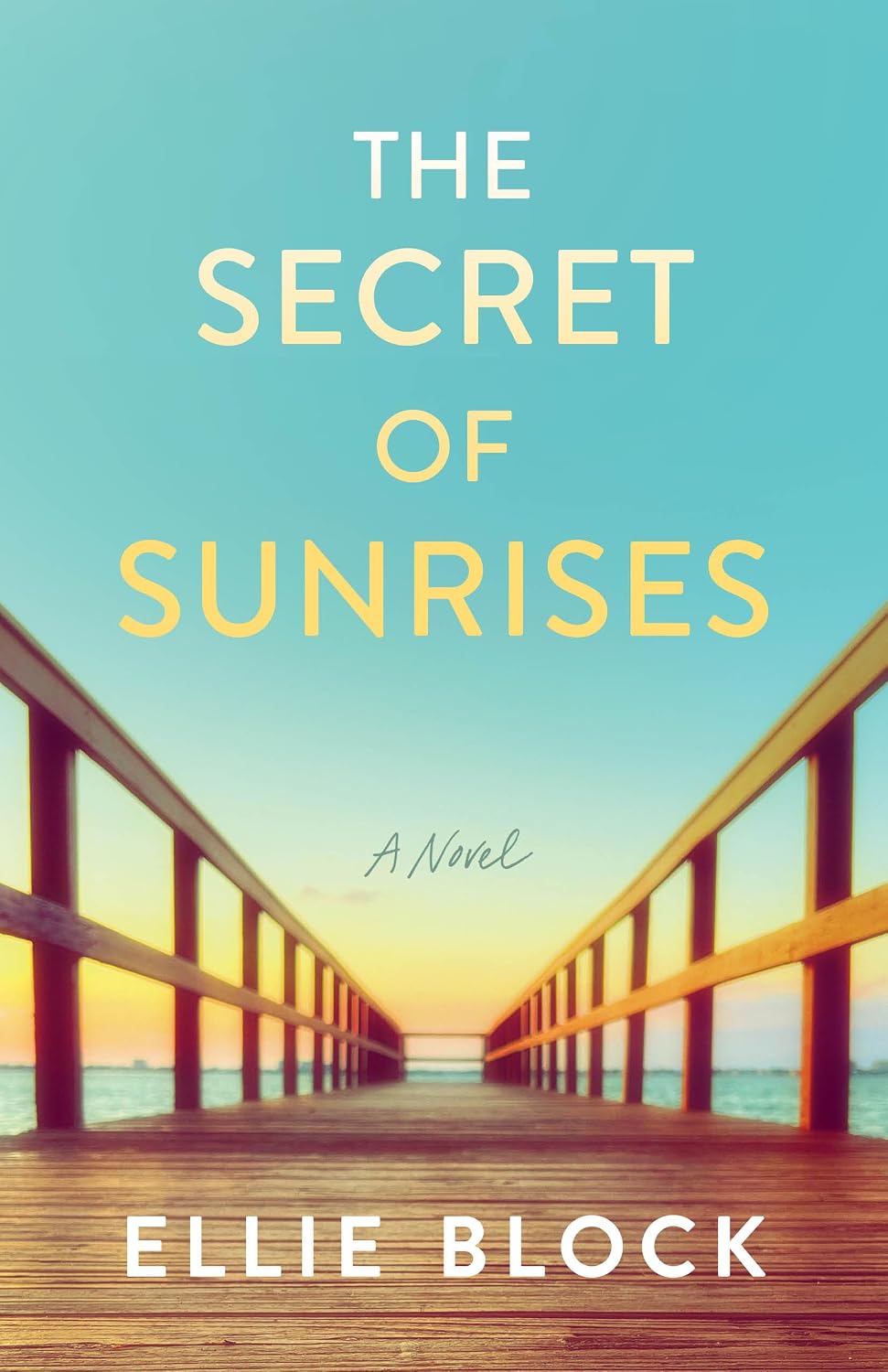 The Secret of Sunrises: A Novel