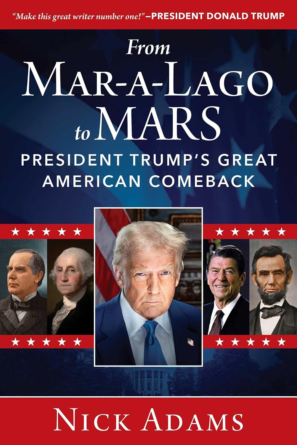 From Mar-a-Lago to MARS: President Trump's Great American Comeback