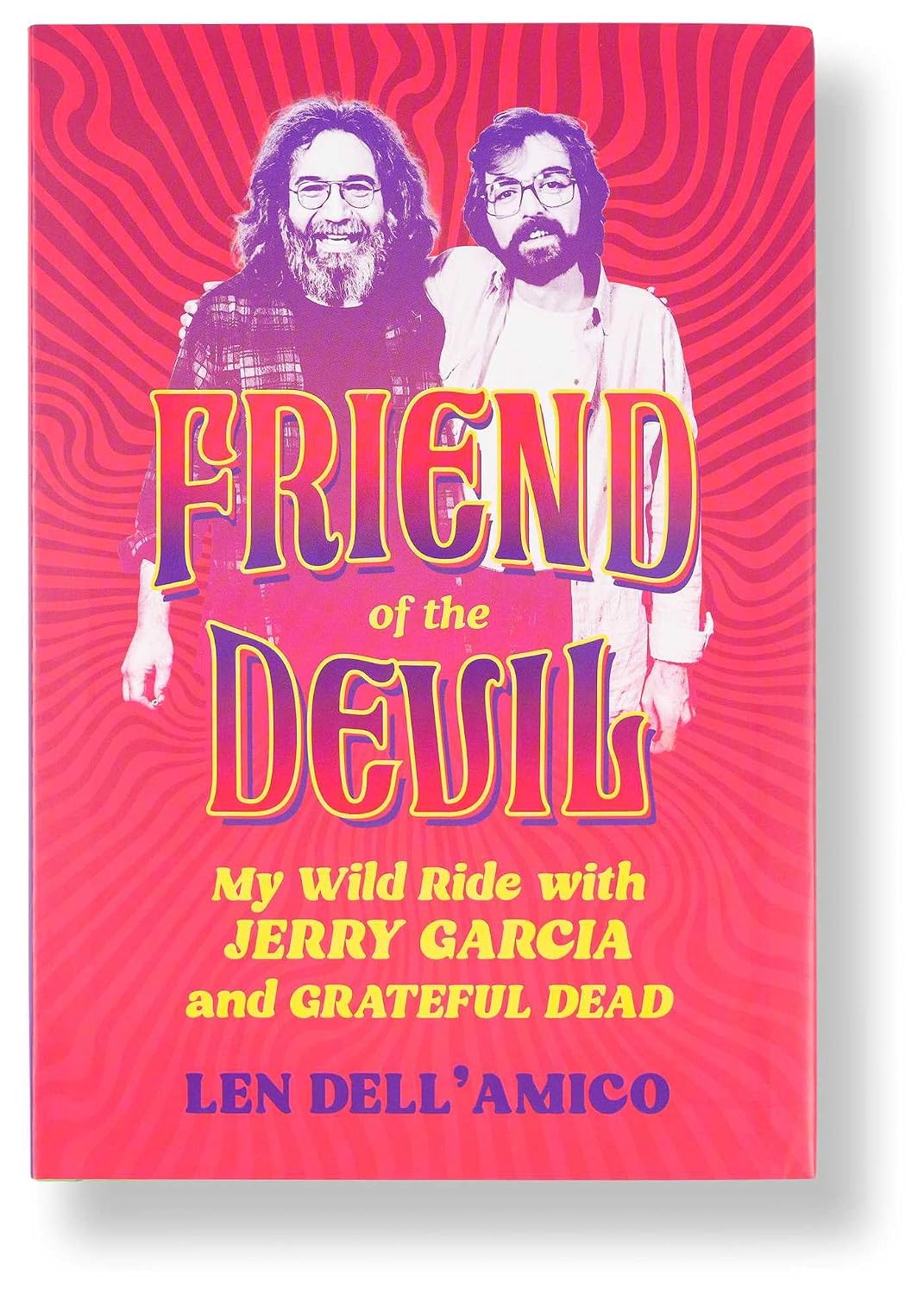 Friend of the Devil: My Wild Ride with Jerry Garcia and Grateful Dead