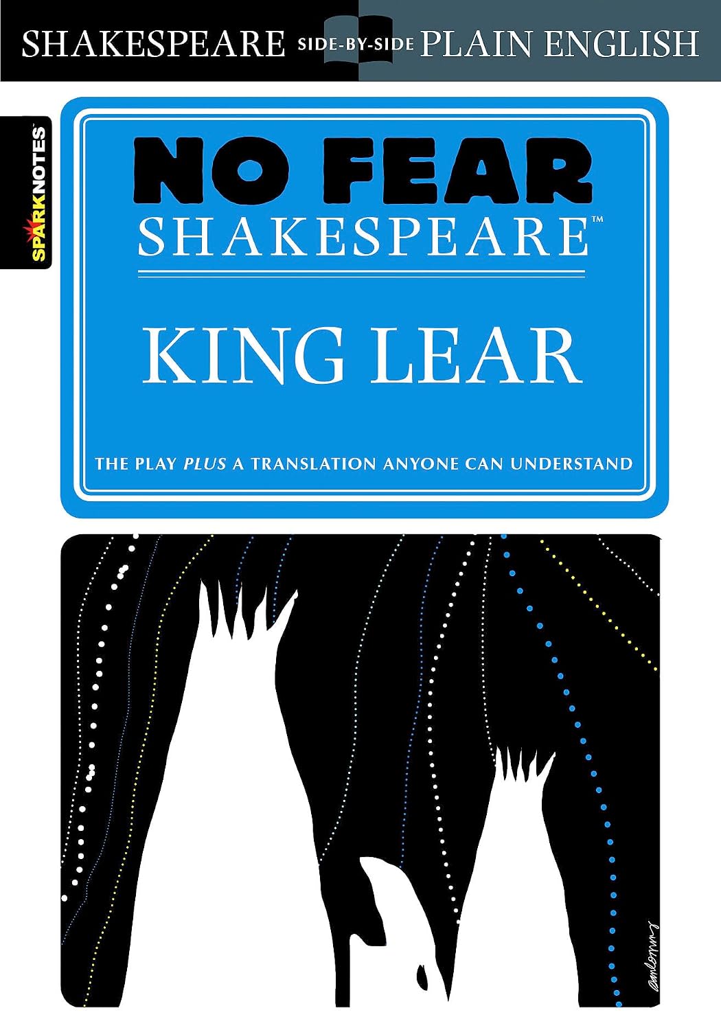 King Lear: No Fear Shakespeare Side-by-Side Plain English (Volume 6)
