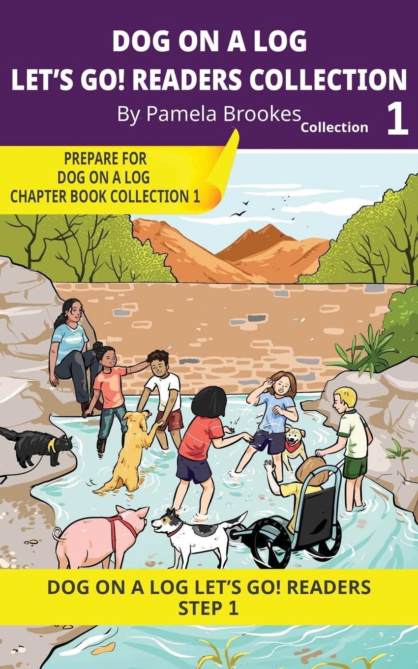DOG ON A LOG Let's GO! Readers Collection 1: Short Decodable Books Prepare Students for Reading DOG ON A LOG Decodable Chapter Books. For Beginning ... plus Consonant Digraphs ch, sh, th, wh, ck)