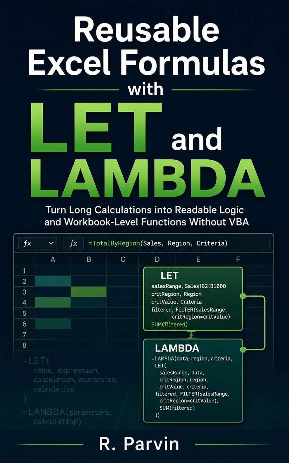 Reusable Excel Formulas with LET and LAMBDA: Turn Long Calculations into Readable Logic and Workbook-Level Functions Without VBA