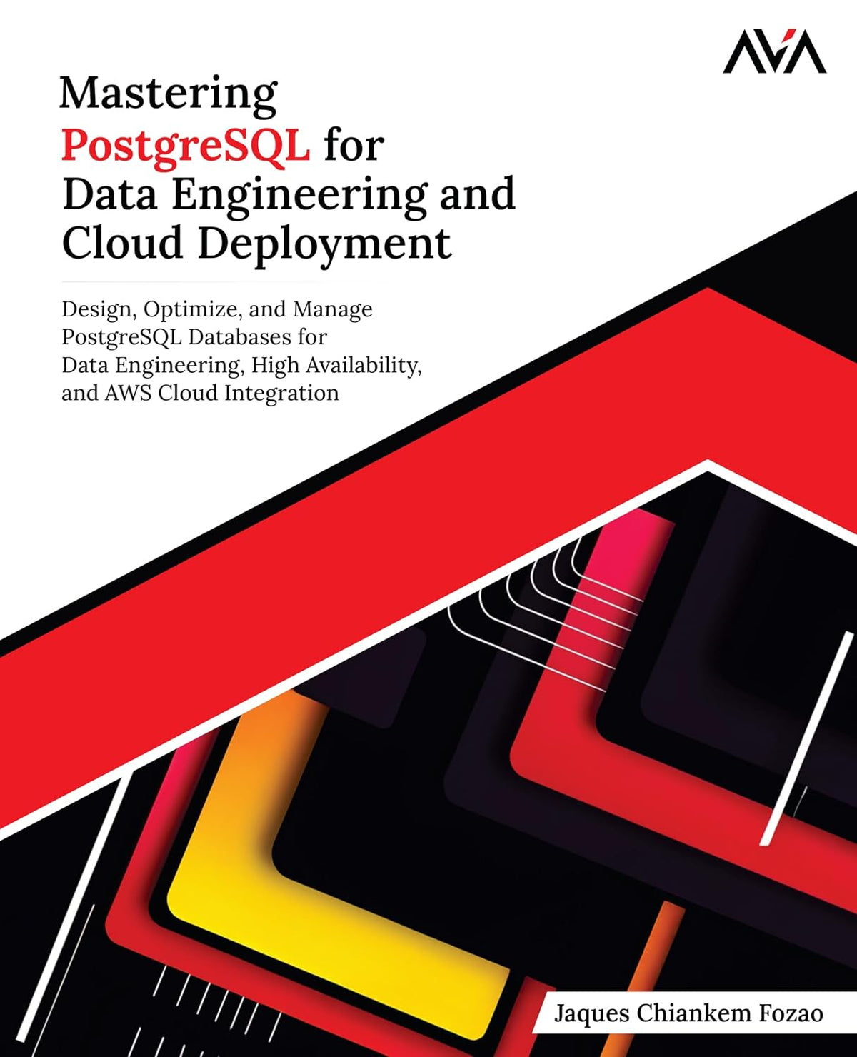 Mastering PostgreSQL for Data Engineering and Cloud Deployment: Design, Optimize, and Manage PostgreSQL Databases for Data Engineering, High ... Engineering — SQL & PostgreSQL Path)