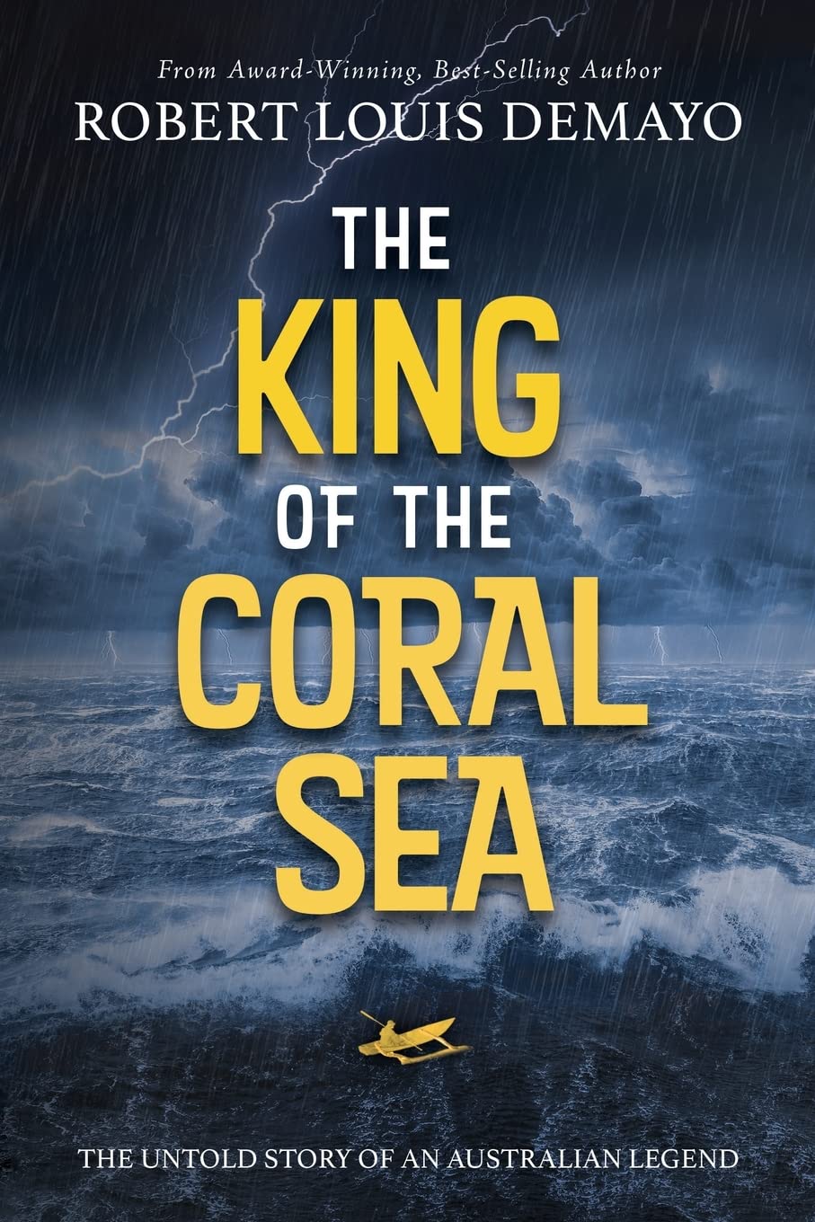 The King of the Coral Sea: The untold story of an Australian legend