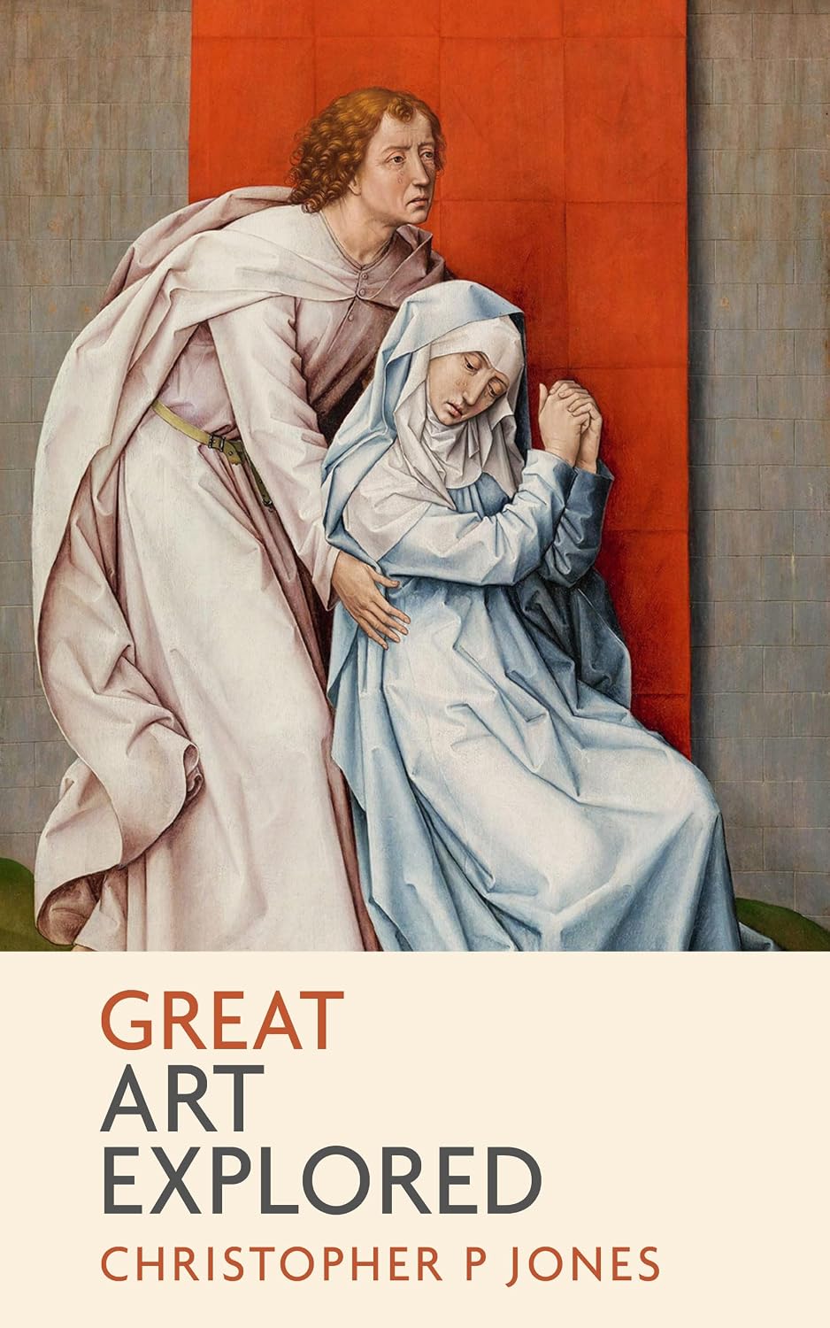 Great Art Explored: Discover the deeper meaning of some of art history's most treasured images (Looking at Art)