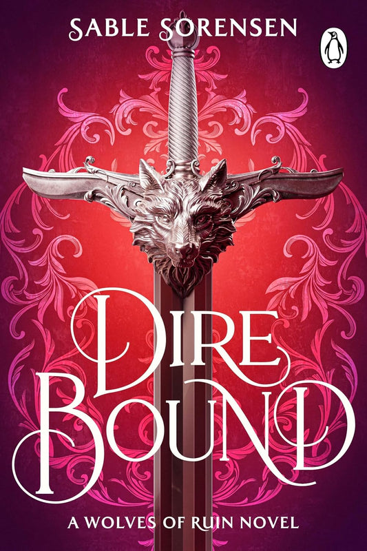 Dire Bound: The hottest enemies to lovers fantasy romance of 2025 and SUNDAY TIMES bestseller (The Wolves of Ruin Book 1)