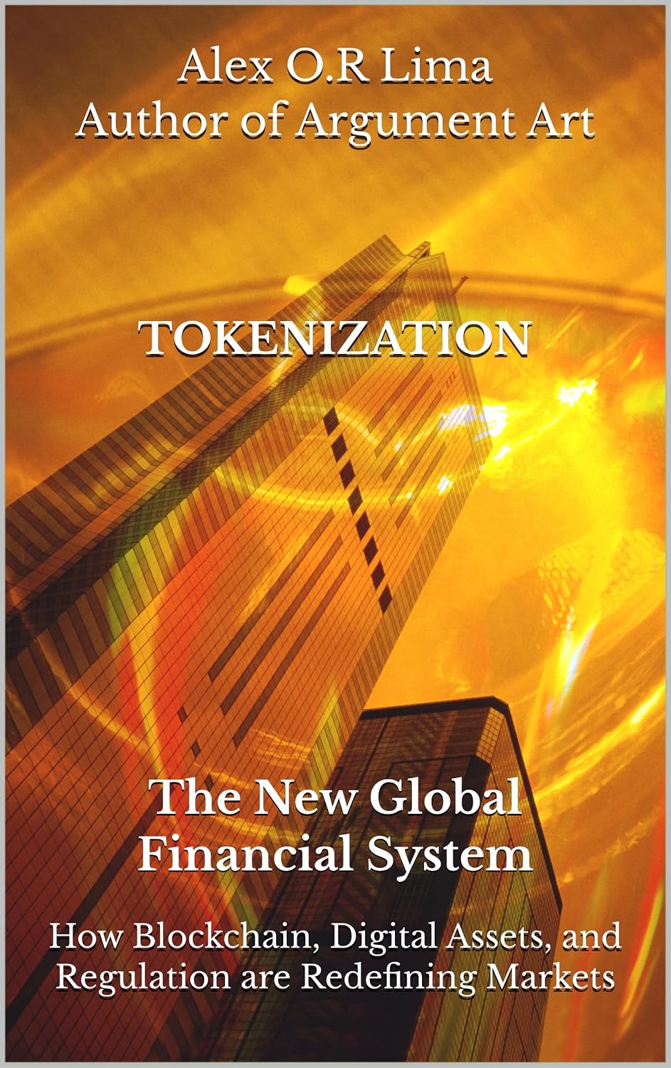 TOKENIZATION: The New Global Financial System